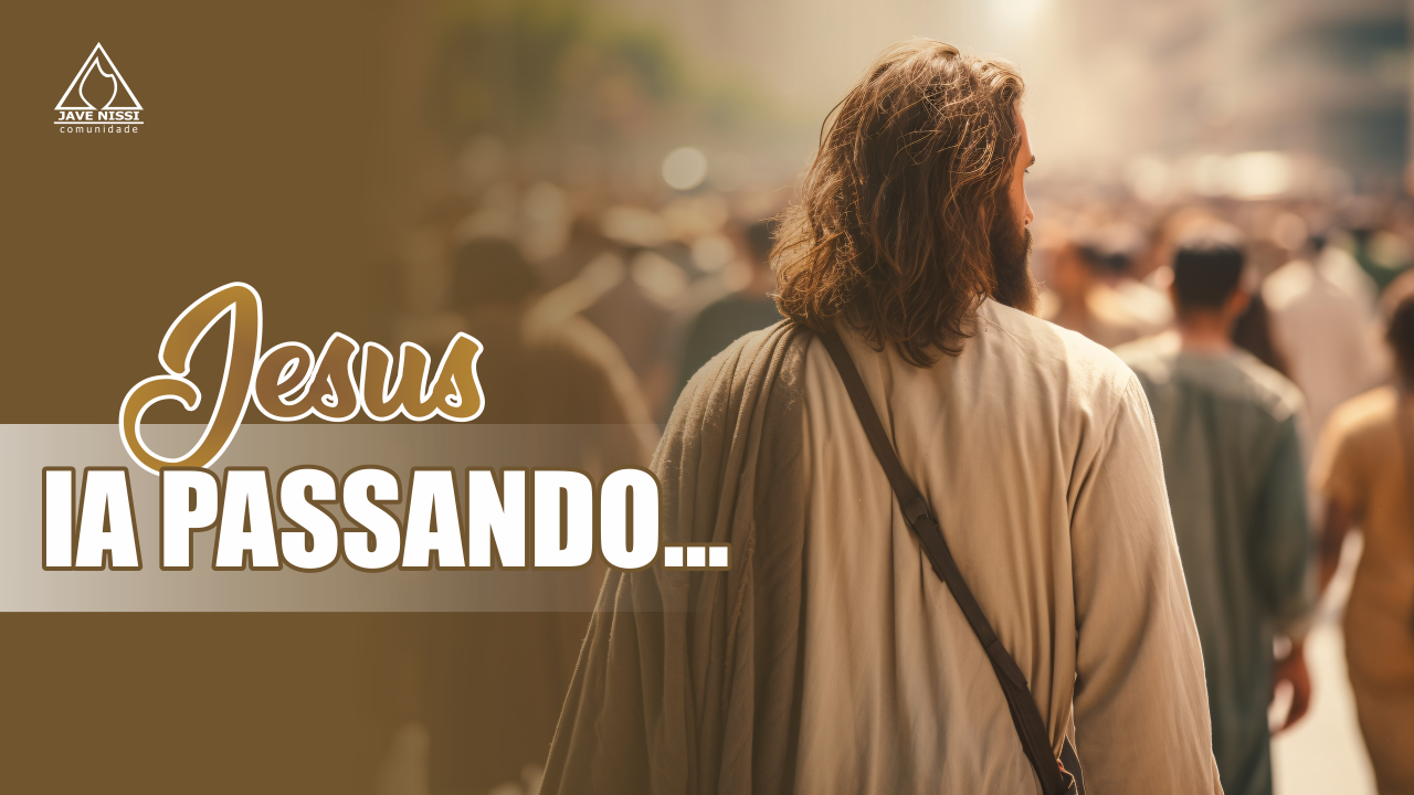 Jesus ia passando